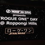 J-WAVE『ローグ・ワン／スター・ウォーズ・ストーリー』公開記念「”ROGUE ONE” DAY」イベントレポート！