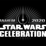 「スター・ウォーズ セレブレーション アナハイム 2020」8月27日～30日の4日間開催！チケット一覧&販売開始日